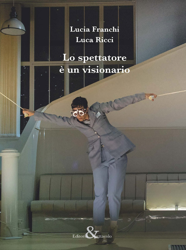 LO SPETTATORE È UN VISIONARIO